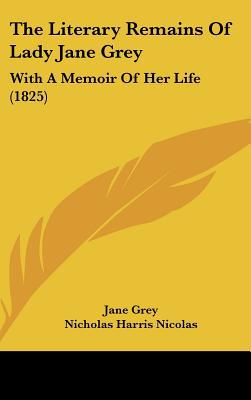 The Literary Remains of Lady Jane Grey magazine reviews