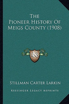 The Pioneer History of Meigs County magazine reviews