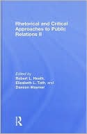 Rhetorical and Critical Approaches to Public Relations book written by Elizabeth Toth
