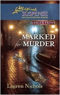 Marked for Murder book written by Lauren Nichols
