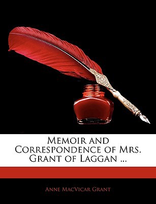 Memoir and Correspondence of Mrs. Grant of Laggan ... magazine reviews