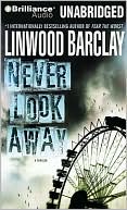 Never Look Away book written by Linwood Barclay