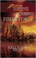 Firestorm book written by Kelly Ann Riley