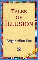 Tales Of Illusion book written by Edgar Allan Poe