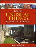 Top 100 Unusual Things to See in Ontario magazine reviews