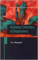 Radiation Chemistry of Biopolymers magazine reviews