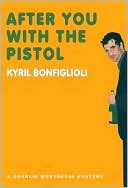 After You with the Pistol book written by Kyril Bonfiglioli