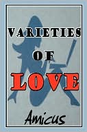 Varieties of Love book written by Amicus