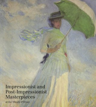 Impressionist and Post-Impressionist Masterpieces at the Musee d'Orsay magazine reviews