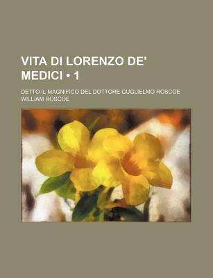 Vita Di Lorenzo de' Medici magazine reviews