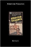 Strip for Violence book written by Ed Lacy