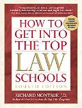 How to Get into the Top Law Schools, 4th Edition book written by J. D. Montauk, J. Montauk