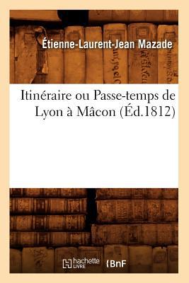 Itineraire Ou Passe-Temps de Lyon a Macon, magazine reviews