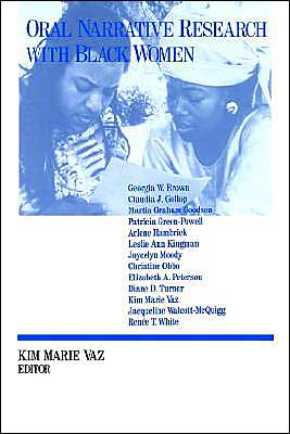Oral Narrative Research With Black Women book written by Kim M. Vaz
