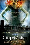 City of Ashes (The Mortal Instruments Series #2) written by Cassandra Clare