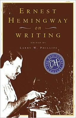 Ernest Hemingway on Writing book written by Ernest Hemingway