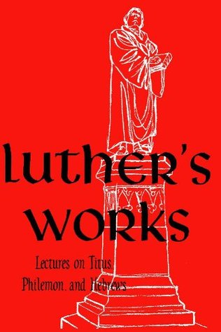 Luther's Works Lectures on Titus magazine reviews