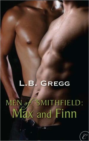 Men of Smithfield: Max and Finn book written by L.B. Gregg