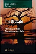 The Baobabs: Pachycauls of Africa, Madagascar and Australia book written by Gerald E. Wickens