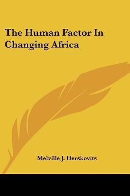 The Human Factor in Changing Africa magazine reviews