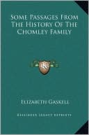 Some Passages From The History Of The Chomley Family book written by Elizabeth Gaskell