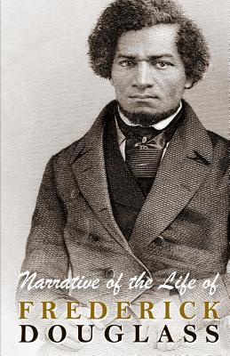 Narrative of the Life of Frederick Douglass, , Narrative of the Life of Frederick Douglass