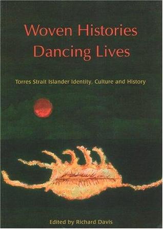Woven History Dancing Lives Torres Strait Islander Identity magazine reviews