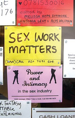 Sex Work Matters: Exploring Money, Power and Intimacy in the Sex Industry magazine reviews