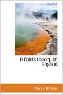A Child's History of England book written by Charles Dickens
