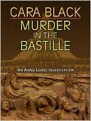 Murder in the Bastille (Aimee Leduc Series #4) written by Cara Black
