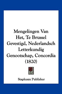 Mengelingen Van Het, Te Brussel Gevestigd, Nederlandsch Letterkundig Genootschap, Concordia magazine reviews