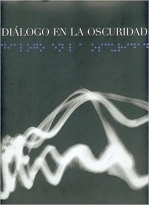Dialogo en la oscuridad book written by Fondo de Cultura Economica