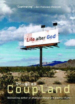 Life after God book written by Douglas Coupland