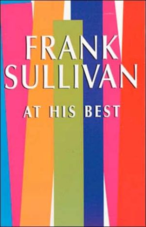 Frank Sullivan at His Best book written by Frank Sullivan