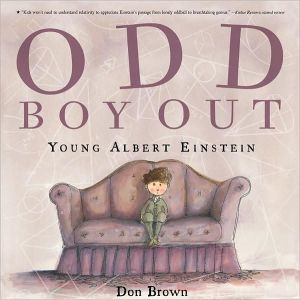 Odd Boy Out: Young Albert Einstein book written by Don Brown