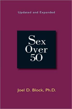 Sex Over 50 book written by Joel Block