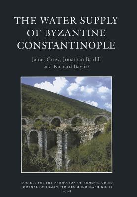 The Water Supply of Byzantine Constantinople magazine reviews