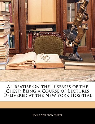 A Treatise on the Diseases of the Chest magazine reviews