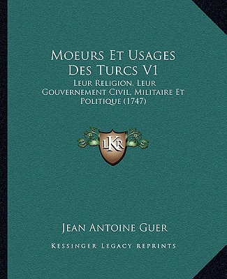 Moeurs Et Usages Des Turcs V1 magazine reviews
