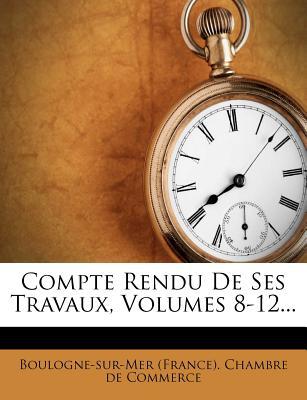 Compte Rendu de Ses Travaux, Volumes 8-12... magazine reviews