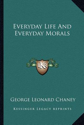 Everyday Life and Everyday Morals, , Everyday Life and Everyday Morals