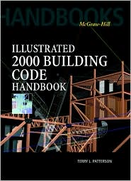 Illustrated 2000: Building Code Handbook book written by Terry L. Patterson