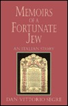 Memoirs of a Fortunate Jew: An Italian Story book written by Dan V. Segre