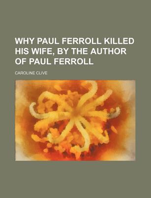 Why Paul Ferroll Killed His Wife, by the Author of Paul Ferroll magazine reviews