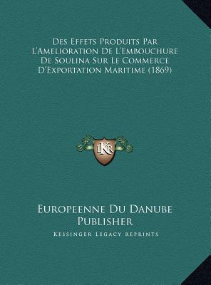 Des Effets Produits Par L'Amelioration de L'Embouchure de Soulina Sur Le Commerce D'Exportation Mari magazine reviews