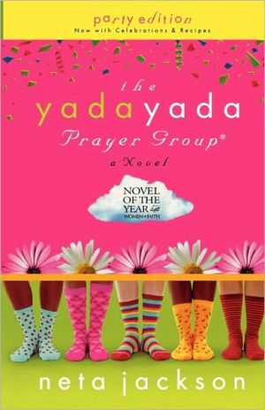The Yada Yada Prayer Group (Yada Yada Prayer Group Series #1) book written by Neta Jackson