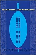 African Drama and Performance ( A Research in African Literatures Book Series) book written by John Conteh-Morgan