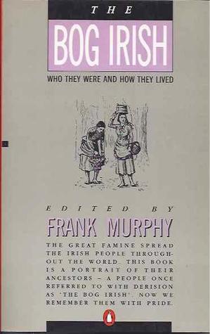 The Bog Irish book written by Frank Murphy
