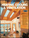 Heating, Cooling and Ventilation: Solar and Conventional Solutions book written by Jay Hedden, Gail Kummings