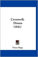 Cromwell book written by Victor Hugo